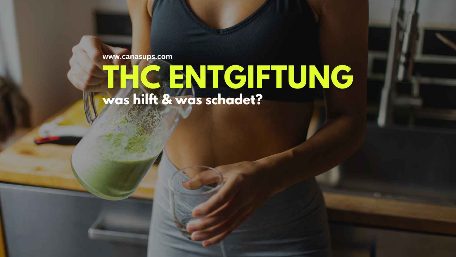 THC Entgiftung beschleunigen - was hilft & was schadet?